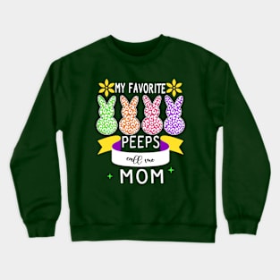 My Favorite Peeps Call Me mom Leopard Print Easter peeps Crewneck Sweatshirt